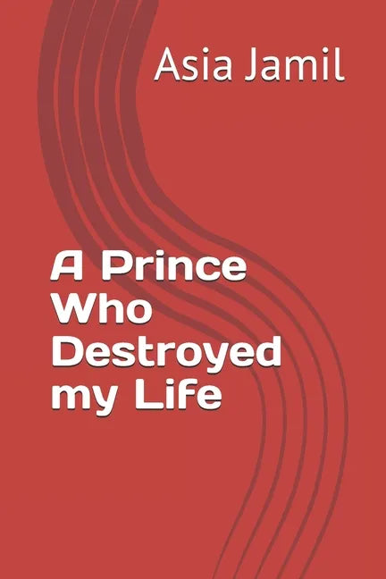 A Prince Who Destroyed my Life - Paperback