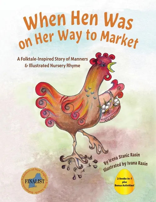 When Hen Was on Her Way to Market: A Folktale-Inspired Story of Manners and Nursery Rhyme - Paperback