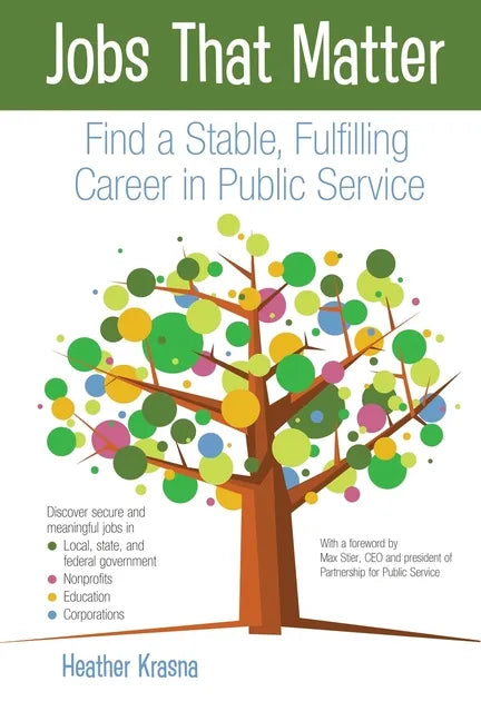 Jobs That Matter: Find a Stable, Fulfilling Career in Public Service - Paperback