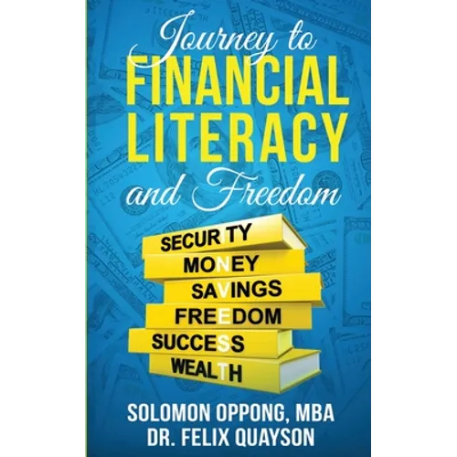 Journey to Financial Literacy and Freedom - Paperback