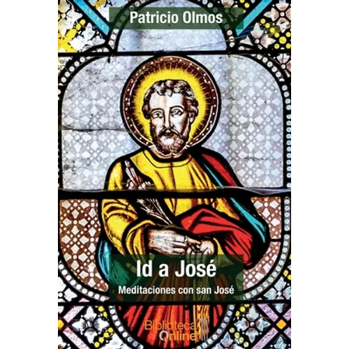 Id a José: Meditaciones con san José - Paperback