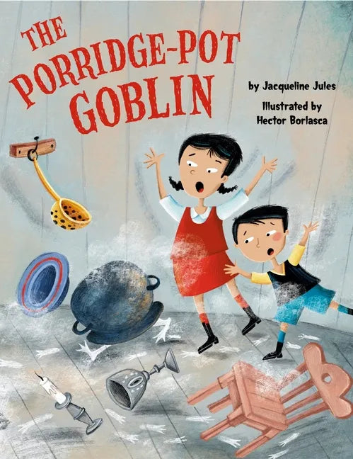 The Porridge-Pot Goblin - Hardcover