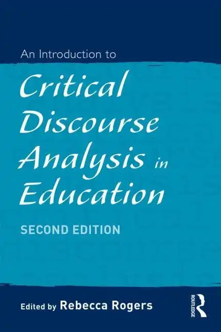 An Introduction to Critical Discourse Analysis in Education - Paperback