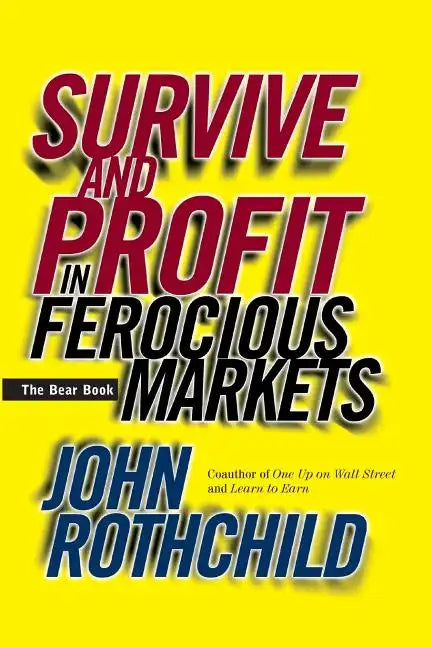 Survive and Profit in Ferocious Markets: The Bear Book - Paperback
