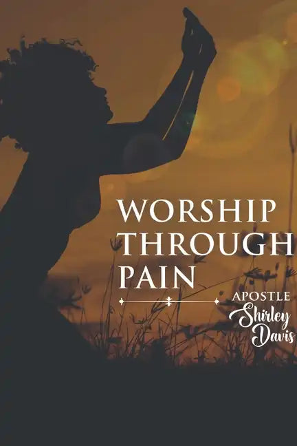 Worship Through Pain - Paperback