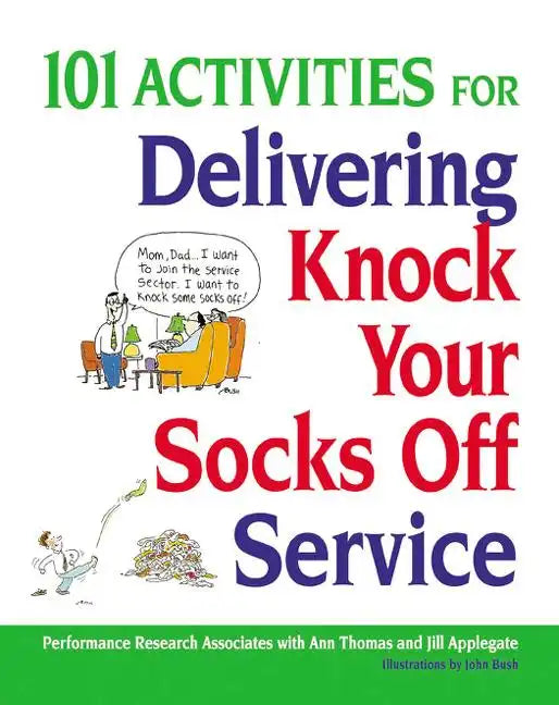 101 Activities for Delivering Knock Your Socks Off Service - Paperback