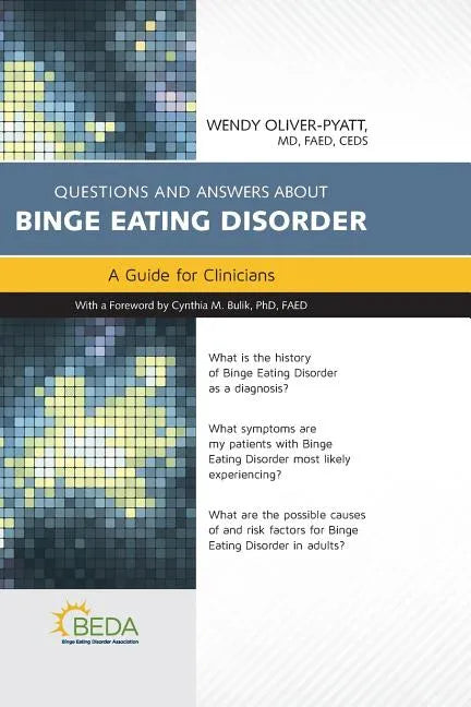 Questions and Answers about Binge Eating Disorder: A Guide for Clinicians - Paperback