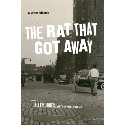 The Rat That Got Away: A Bronx Memoir - Paperback