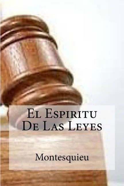 El Espiritu De Las Leyes - Paperback