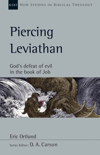 Piercing Leviathan: God's Defeat of Evil in the Book of Job - Paperback