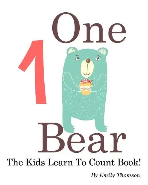 One Bear: The Kids Learn To Count Book - Paperback