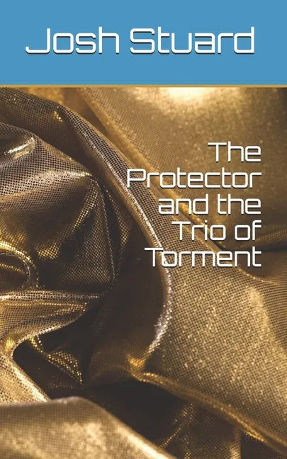 The Protector and the Trio of Torment - Paperback