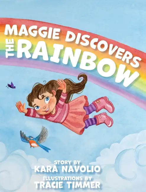 Maggie Discovers the Rainbow - Hardcover