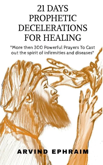 21 Days Prophetic Declarations for Healing - Paperback