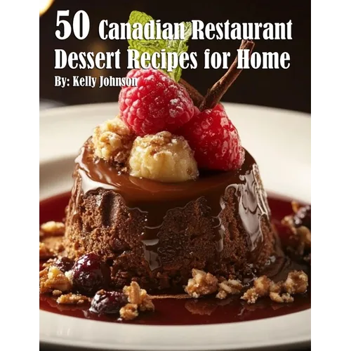 50 Canadian Restaurant Dessert Recipes for Home - Paperback