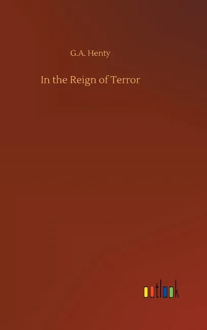 In the Reign of Terror - Hardcover