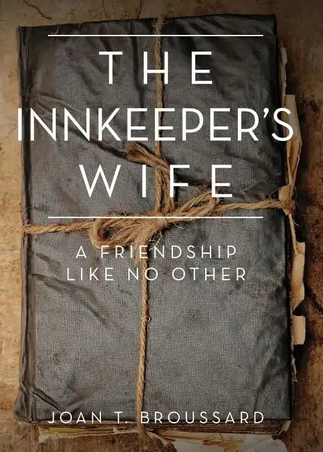 The Innkeeper's Wife: A friendship like no other - Paperback