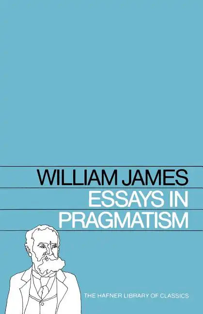 Essays in Pragmatism - Paperback