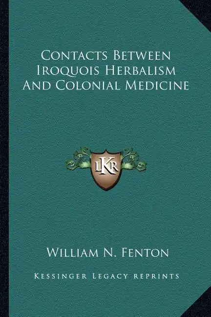 Contacts Between Iroquois Herbalism and Colonial Medicine - Paperback