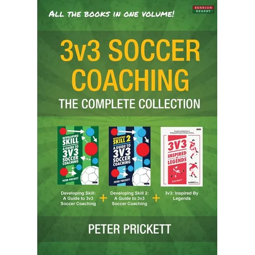 3v3 Soccer Coaching: The Complete Collection - Paperback