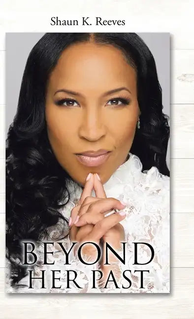 Beyond Her Past - Hardcover