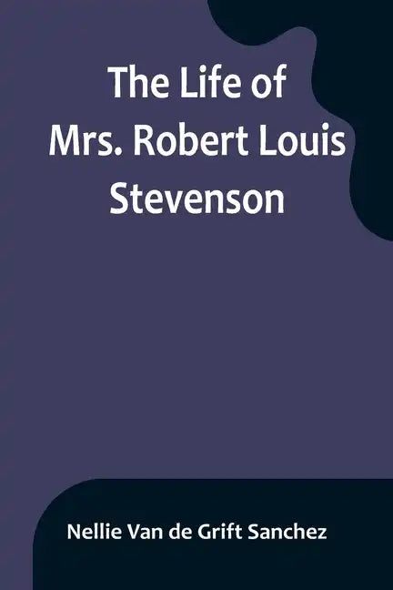 The Life of Mrs. Robert Louis Stevenson - Paperback