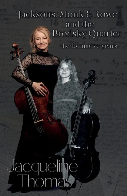 Jacksons, Monk & Rowe and the Brodsky Quartet - the formative years - Paperback