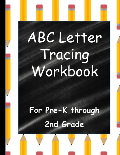 ABC Letter Tracing Workbook: For Pre-K through 2nd Grade - Paperback