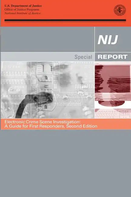 Electronic Crime Scene Investigation: A Guide for First Responders, Second Edition - Paperback