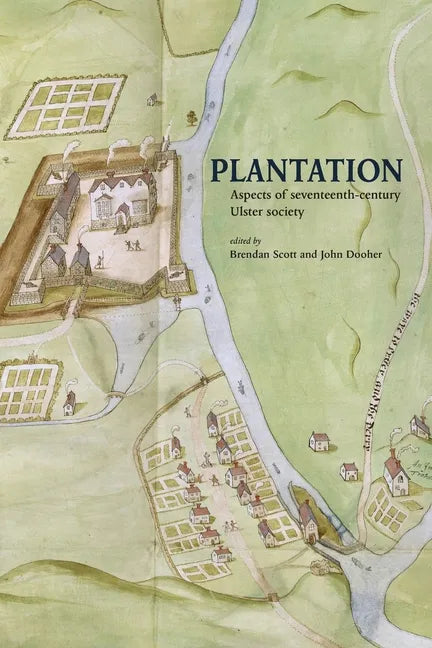 Plantation: Aspects of seventeenth-century Ulster society - Paperback