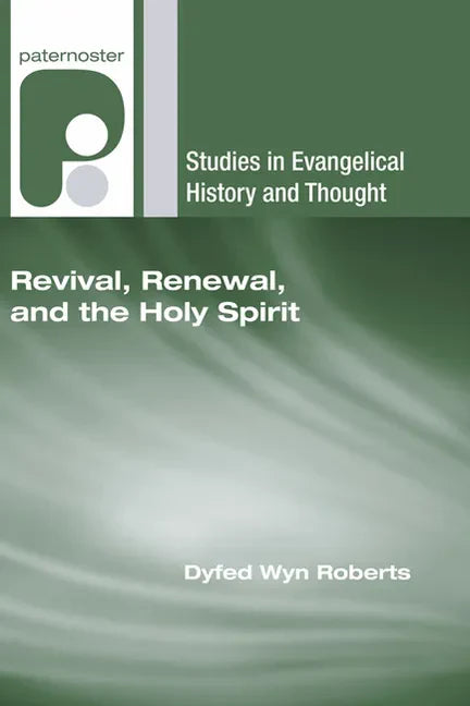 Revival, Renewal, and the Holy Spirit - Hardcover
