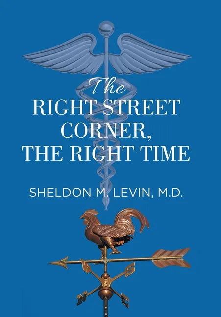 The Right Street Corner, the Right Time - Hardcover