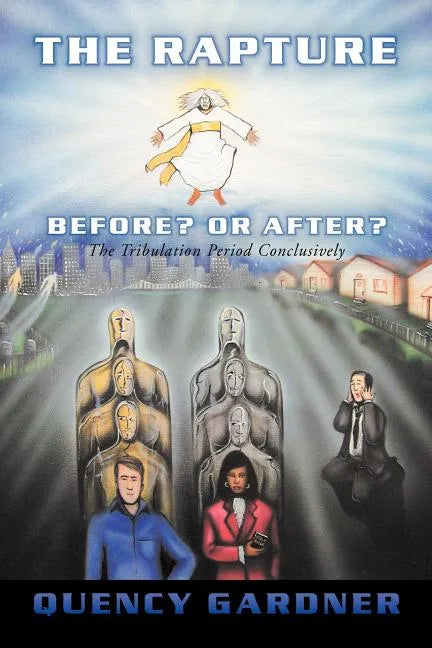 The Rapture Before? or After? Conclusively - Paperback