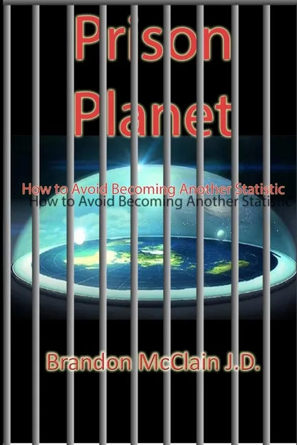 Prison Planet: How to Avoid Becoming Another Statistic - Paperback