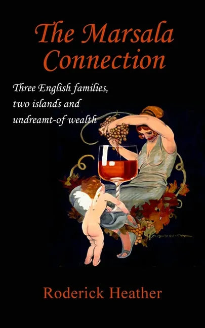 The Marsala Connection: Three English families, two islands and undreamt-of wealth - Paperback