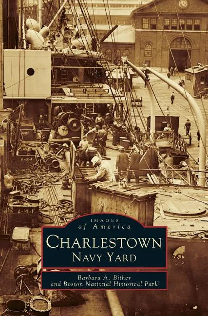 Charlestown, Navy Yard - Hardcover