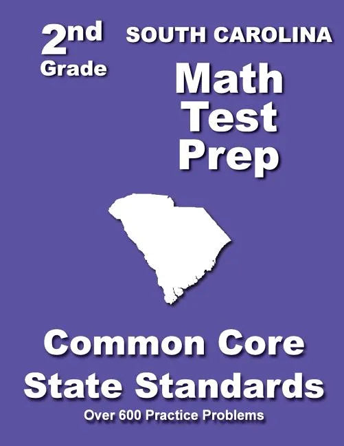 South Carolina 2nd Grade Math Test Prep: Common Core State Standards - Paperback