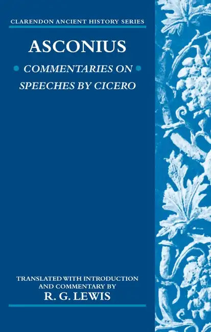 Asconius: Commentaries on Speeches of Cicero - Paperback