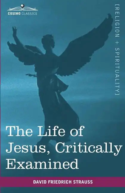 The Life of Jesus, Critically Examined - Paperback