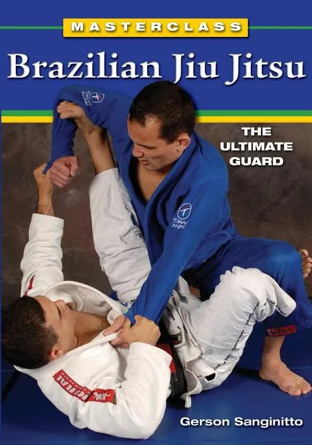 Masterclass Brazilian Jiu Jitsu: The Ultimate Guard - Paperback