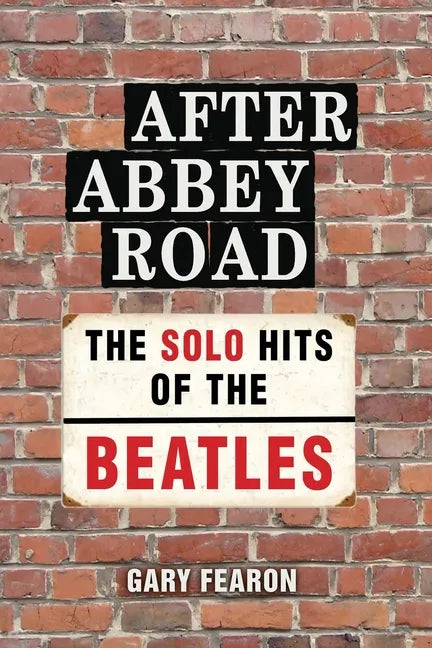 After Abbey Road: The Solo Hits of The Beatles - Paperback
