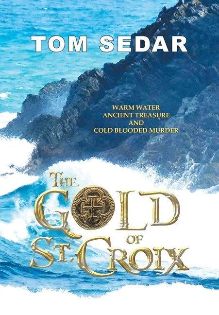 The Gold of St. Croix - Hardcover