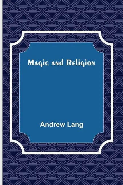 Magic and Religion - Paperback