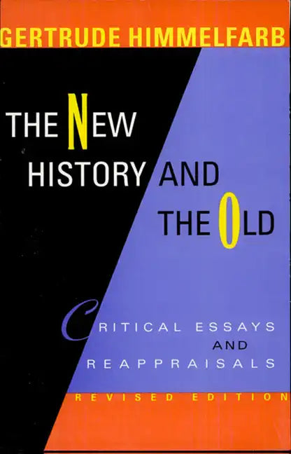The New History and the Old: Critical Essays and Reappraisals, Revised Edition - Paperback