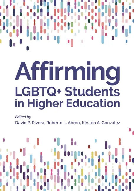 Affirming LGBTQ+ Students in Higher Education - Paperback