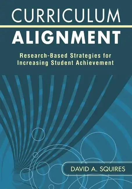 Curriculum Alignment: Research-Based Strategies for Increasing Student Achievement - Paperback