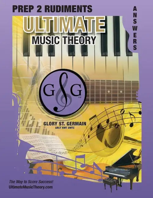 Prep 2 Rudiments Ultimate Music Theory Answer Book: Prep 2 Rudiments Ultimate Music Theory Answer Book (identical to the Prep 2 Theory Workbook), Save - Paperback