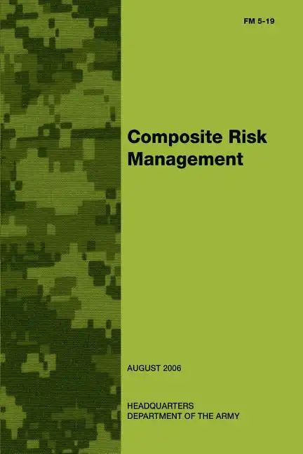 Composite Risk Management (FM 5-19) - Paperback