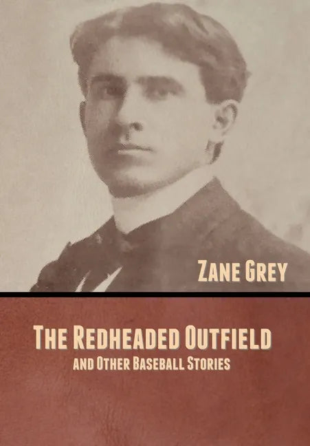 The Redheaded Outfield, and Other Baseball Stories - Hardcover