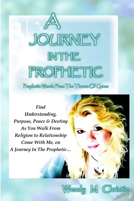 A Journey In The Prophetic - Paperback